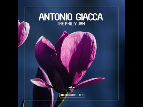 Antonio Giacca - The Philly Jam (Original Mix)