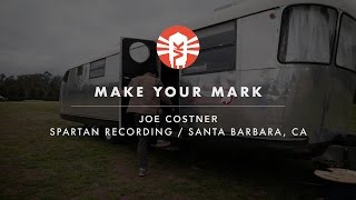 Make Your Mark With Joe Costner of Spartan Recording