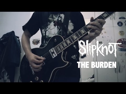 Slipknot - The Burden (Guitar Cover - No Music)