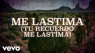 Me Lastima (Tu Recuerdo Me Lastima) Lyrics English Translation