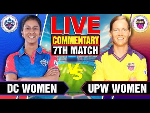 🔴Live: Delhi Capitals vs UP Warriorz | 7th Match | Live Cricket Score & Commentary