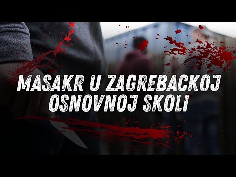 Sta je istina iza Masakra u Zagrebackoj osnovnoj skoli?