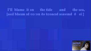 Stevie Wonder Blame It On The Sun, &quot;Vowel Sliding©&quot; IPA