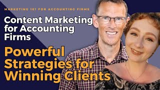 Content Marketing for Accounting Firms: Powerful Strategies for Winning Clients