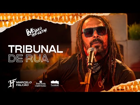 Tribunal de Rua | Marcelo Falcão / O Rappa