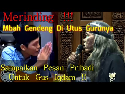 Merinding !! Mbah Gendeng Di Utus Gurunya Sampaikan Pesan Rahasia Untuk Gus Iqdam !!