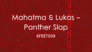 [6FEET009] Mahatma & Lukas - Panther Slap
