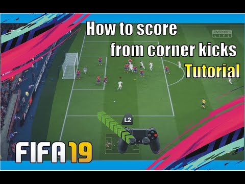 How To Score From Corner Kicks FIFA 19 Tutorial