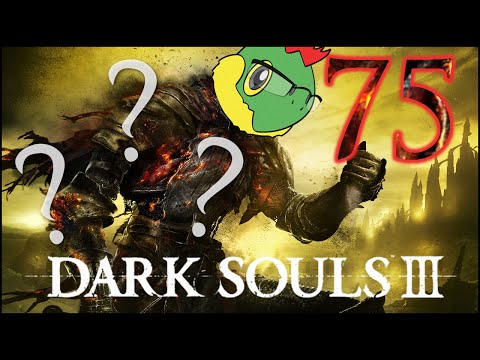 Guess Eygon Did Care - Dark Souls 3 Blind Run - Pt. 75