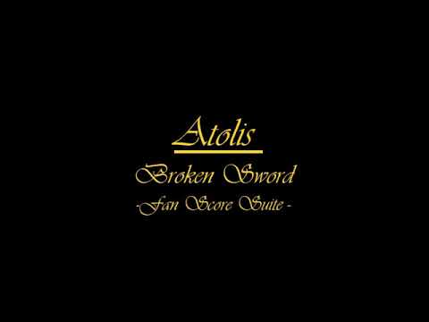 ATOLIS - Broken Sword - A Musical Fan Score Suite (2006)