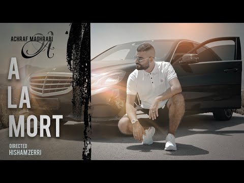 Achraf Maghrabi - A LA MORT (Official Music Video ) 2020