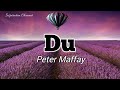 Peter Maffay ( DU ) With Lyric.