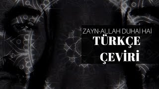 Zayn Allah Duhai Hai Türkçe çeviri