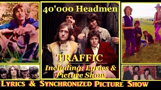 Traffic: 40&#39;000 Headmen 1968 Lyrics &amp; Synchronized Picture Show *DoShare* 😊