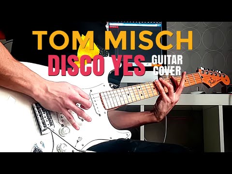 Tom Misch - Disco Yes | Guitar Cover (4K UHD)