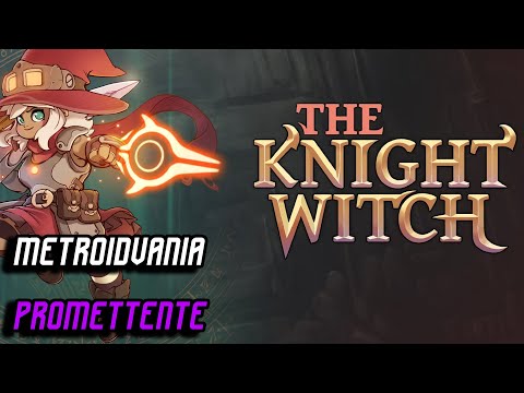 Un Metroidvania promettente THE KNIGHT WITCH Gameplay ITA