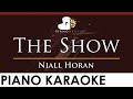 Niall Horan - The Show - HIGHER Key (Piano Karaoke Instrumental)