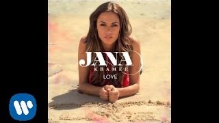 Jana Kramer - &quot;Love&quot; (Official Audio)