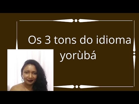 Os 3 tons do Idioma Yorùbá