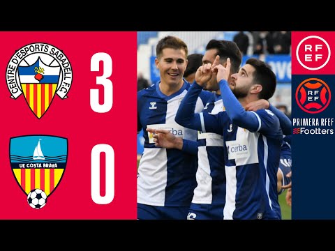 RESUMEN | CE Sabadell FC 3-0 UE Costa Brava | PrimeraRFEF | Jornada 25 | Grupo 2