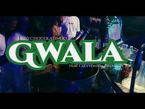 Mito Chocolatinho - Gwala ft. Cleyton da Drena(Video oficial)