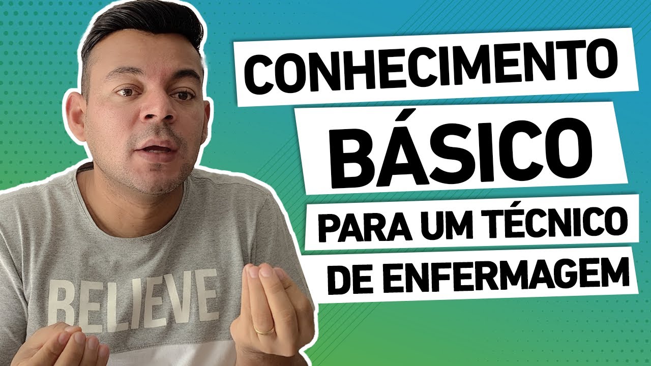O BÁSICO PARA UM TÉCNICO DE ENFERMAGEM