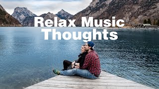 Relaxing Music 🎧 Chill Out Relax 🎧 Shofik-Thoughts