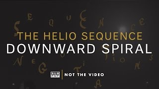 The Helio Sequence - Downward Spiral (not the video)