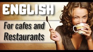 English for Cafés and Restaurants and How to Order