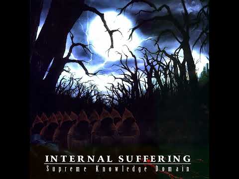 Internal Suffering - Supreme Knowledge Domain