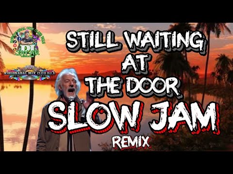 Still Waiting at The Door 2025 Slow JamMix Dj Jay-ar Soterno Remix
