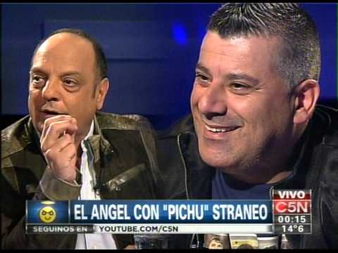 C5N -  EL ANGEL DE LA MEDIANOCHE CON PICHU STRANEO (PARTE 1)