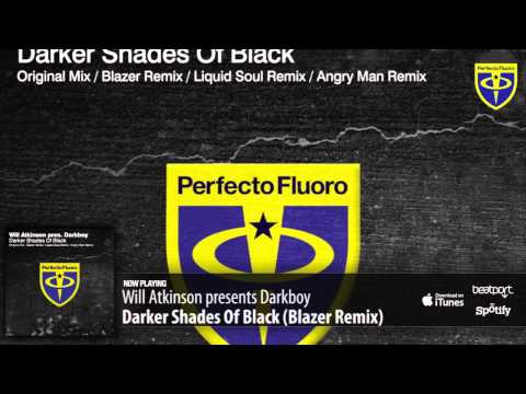 Will Atkinson presents Darkboy - Darker Shades Of Black (Blazer Remix)