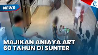 Tega! Majikan Aniaya ART 60 Tahun di Sunter Jakarta Utara, Korban Pasrah Dipukuli