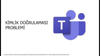 Microsoft Teams Bağlantı Problemleri