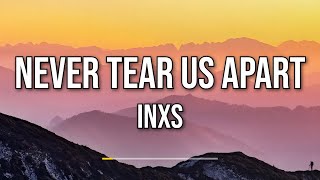 INXS - Never Tear Us Apart (Lyrics)