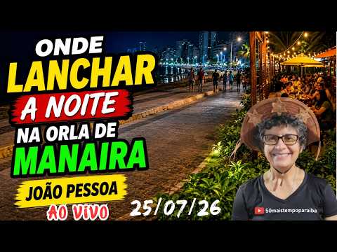COMO CHEGAR NA NEVADA DO VAL EM MANAÍRA | JOÃO PESSOA AO VIVO - PARAÍBA  BRASIL #joaopessoa 25/07/26