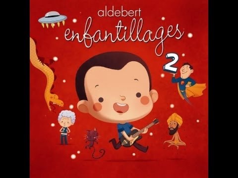 Aldebert - La soucoupe volante - Enfantillages 2