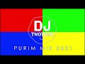 💥 DJ TwoTone 💥 Purim Mix 2021 💥 פורים מיקס תשפ'א 💥