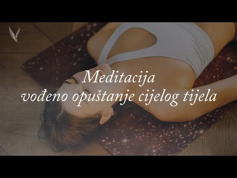 Meditacija za vođeno opuštanje i relaksiranje cijelog tijela