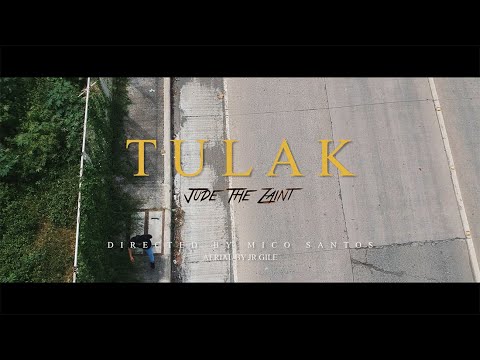 Jude the Zaint - TULAK (Official Music Video)