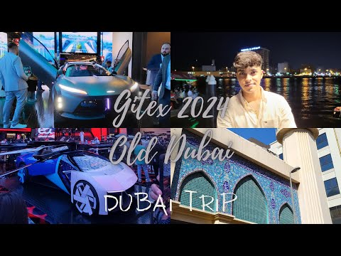 Dubai Day-1 | Gitex and Old Dubai | ep-2