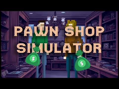 Pawn Shop: Simulator
