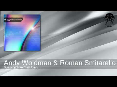 Andy Woldman & Roman Smitarello - Scutum (Cortex Thrill Remix) [Bonzai Progressive]