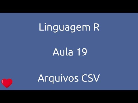Aula 19 Curso Linguagem R Arquivos CSV