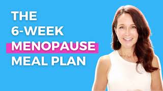 Menopause Meal Plan: 6-week plan to help lose belly fat and balance hormones