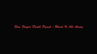 Five Finger Death Punch - Wash It All Away(Lyric Video)