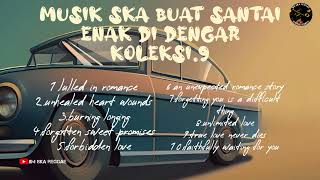 Download lagu MUSIK SKA BARAT ENAK DI DENGAR KOLEKSI.9 mp3