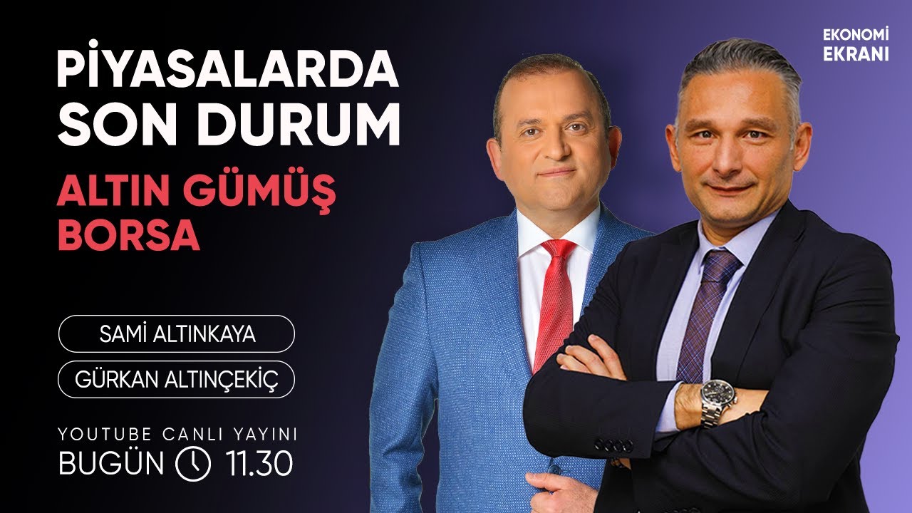 Piyasalarda Son Durum | Gürkan Altınçekiç | Ekonomi Ekranı