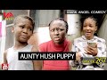 Aunty Hush Puppy Mark Angel Comedy Episode 267